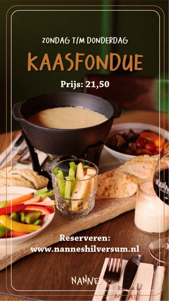 Kaasfondue van zondag t/m donderdag bij Nannes